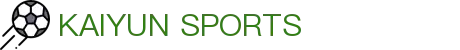 开云体育APP下载|安卓&iOS官方应用|Kaiyun Sports